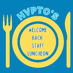 HVPTO's Welcome Back Staff Luncheon